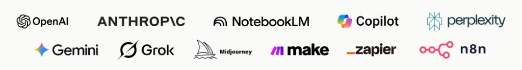 Enterprise-Grade AI Partners: OpenAI, Anthropic, NotebookLM, Copilot, Perplexity, Gemini, Grok, Midjourney, Make, Zapier, n8n